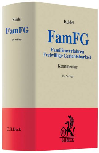 FamFG: Kommentar zum Gesetz über das Verfahren in Familiensachen und die Angelegenheiten der freiwilligen Gerichtsbarkeit (Grauer Kommentar) Law