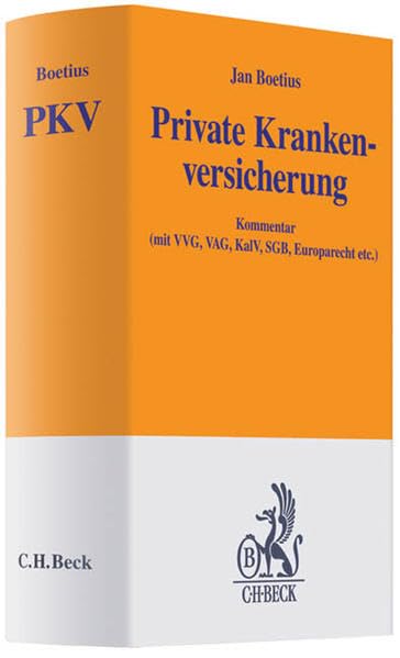 Private Krankenversicherung: Kommentar zum Recht der PKV (VVG, VAG, KalV, SGB, GG, Europarecht, Nebengesetze) (Gelbe Erläuterungsbücher) Law