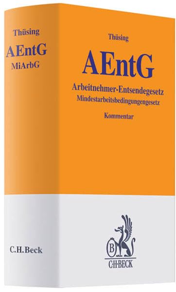 Arbeitnehmer-Entsendegesetz (AEntG): und Erläuterungen zum Mindestarbeitsbedingungengesetz (Gelbe Erläuterungsbücher) Law