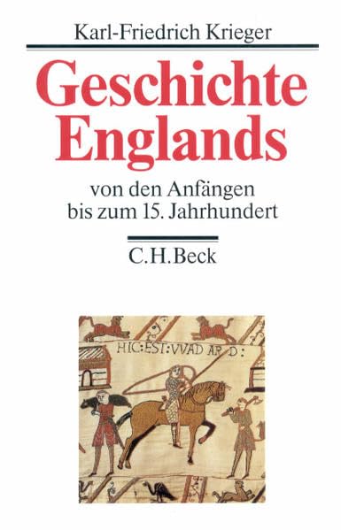 Geschichte Englands Bd. 1: Von den Anfängen bis zum 15. Jahrhundert Politics & History