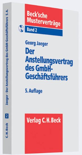 Der Anstellungsvertrag des GmbH-Geschäftsführers (Beck'sche Musterverträge) Law