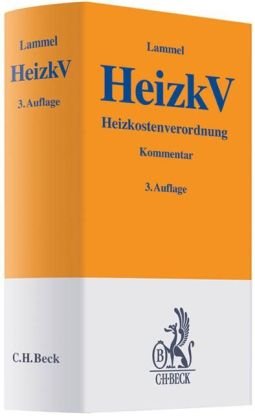 Heizkostenverordnung: Verordnung über die verbrauchsabhängige Abrechnung der Heiz- und Warmwasserkosten (Verordnung über Heizkostenabrechnung - HeizkostenV) (Gelbe Erläuterungsbücher) Law