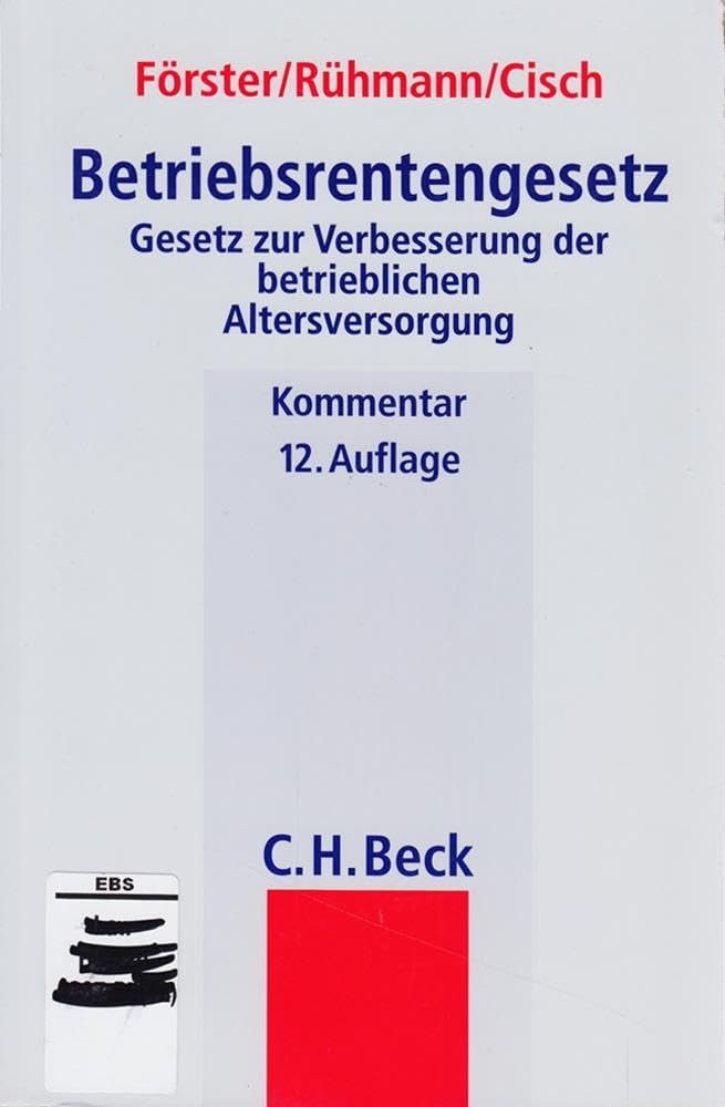 Betriebsrentengesetz: Gesetz zur Verbesserung der betrieblichen Altersversorgung mit zivilrechtlichen, arbeitsrechtlichen und steuerrechtlichen ... /Beck'sche Gesetzestexte, Kommentar) Law