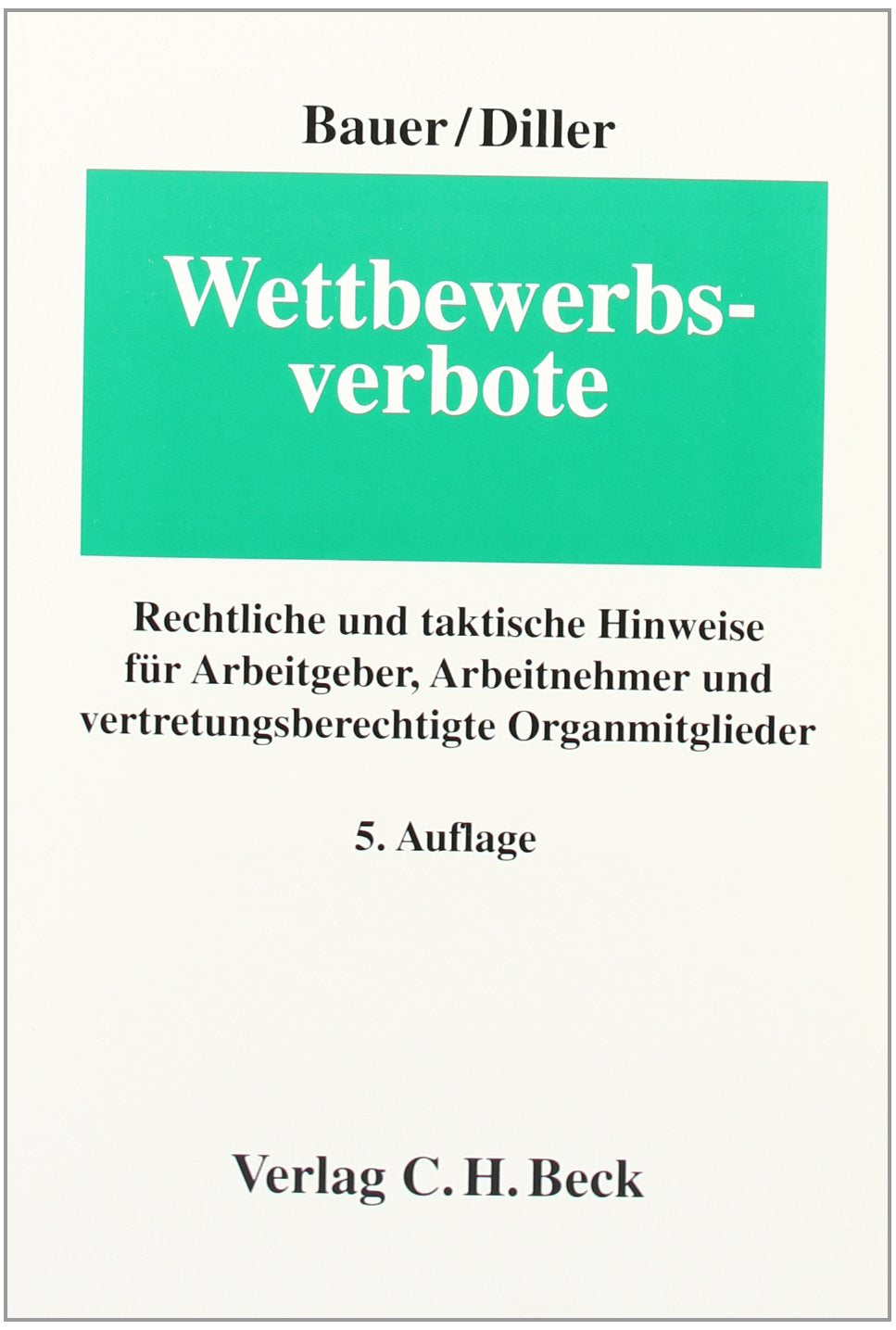Wettbewerbsverbote: Rechtliche und taktische Hinweise für Arbeitgeber, Arbeitnehmer und vertretungsberechtigte Organmitglieder (Erfurter Reihe zum Arbeitsrecht: ERA) Law
