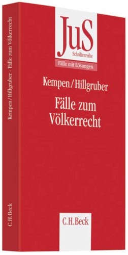 Fälle zum Völkerrecht (JuS-Schriftenreihe/Fälle mit Lösungen, Band 189) Law