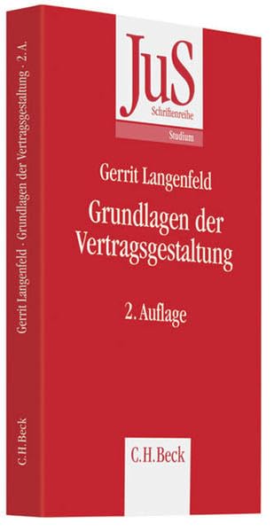 Grundlagen der Vertragsgestaltung (JuS-Schriftenreihe/Studium, Band 152) Law