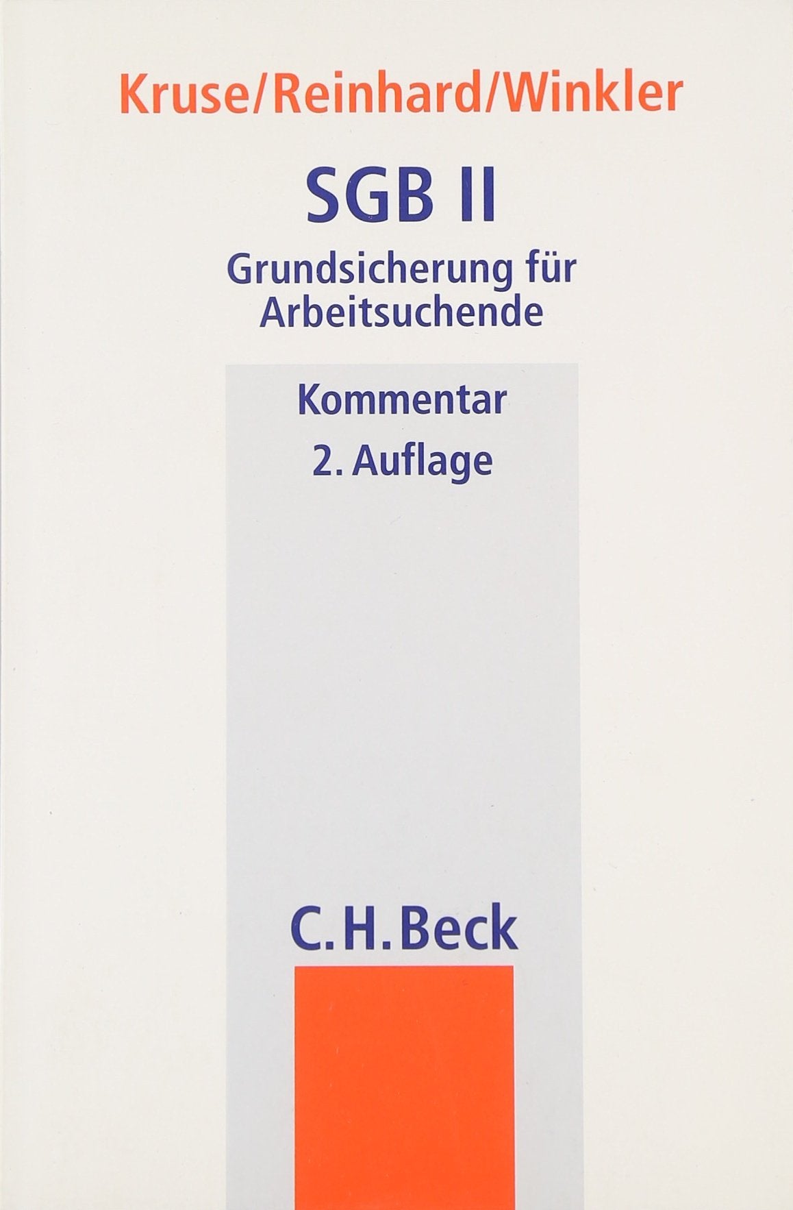 SGB II Grundsicherung für Arbeitsuchende (Beck'sche Gesetzestexte mit Erläuterungen /Beck'sche Gesetzestexte, Kommentar) Law