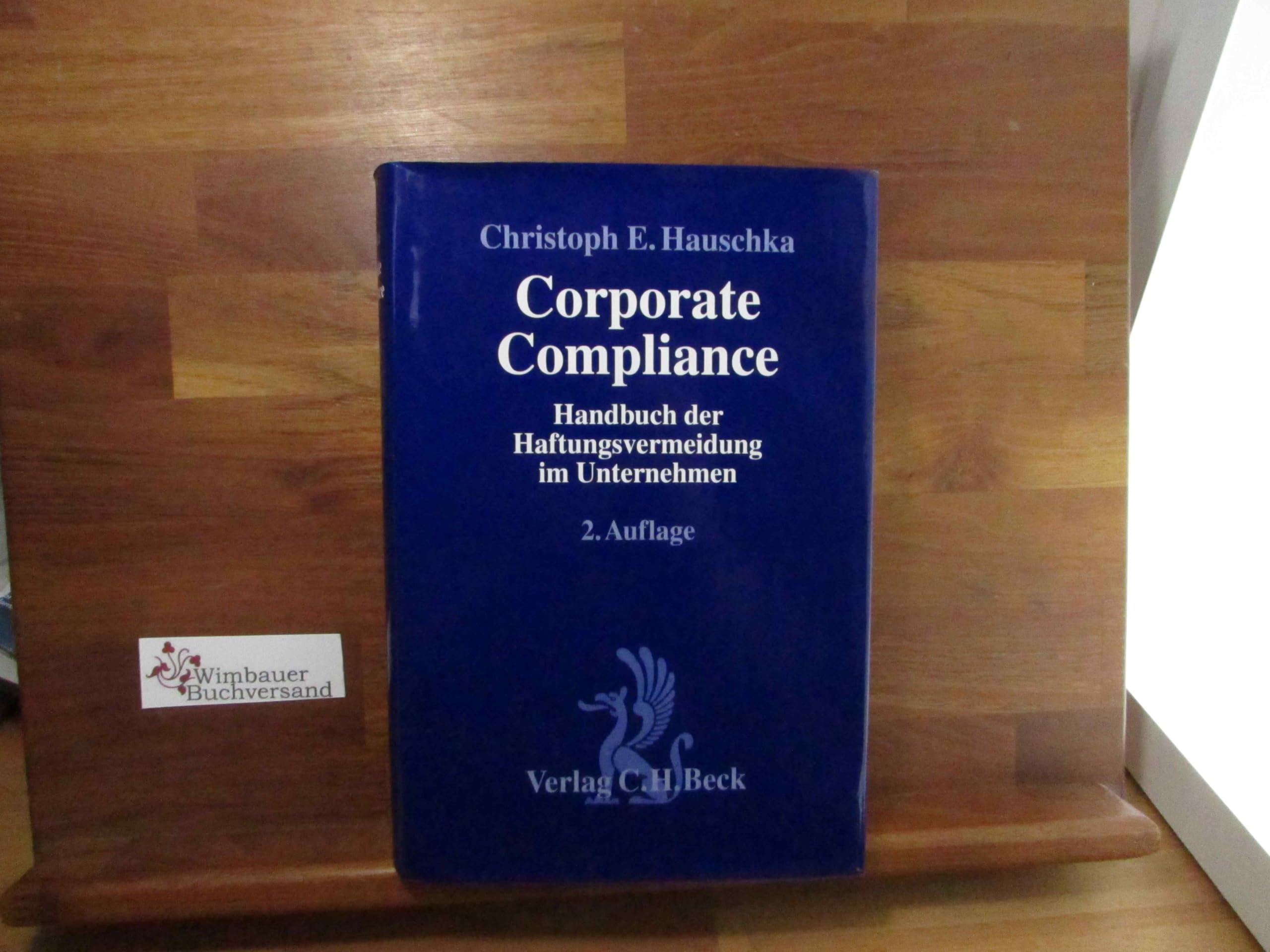 Corporate Compliance: Handbuch der Haftungsvermeidung im Unternehmen Law