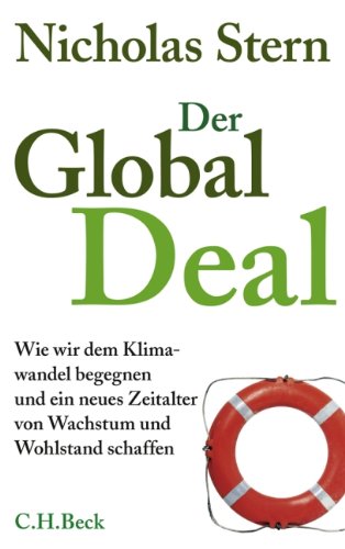 Der Global Deal: Wie wir dem Klimawandel begegnen und ein neues Zeitalter von Wachstum und Wohlstand schaffen Business, Finance & Career
