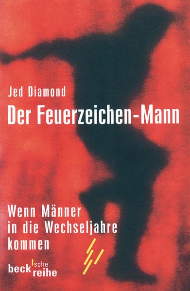 Der Feuerzeichen-Mann: Wenn Männer in die Wechseljahre kommen Business, Finance & Career