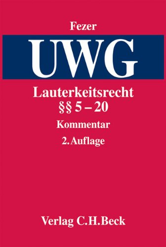 Lauterkeitsrecht, Kommentar zum Gesetz gegen den unlauteren Wettbewerb (UWG) Bd. 2 §§ 5 - 22 Law