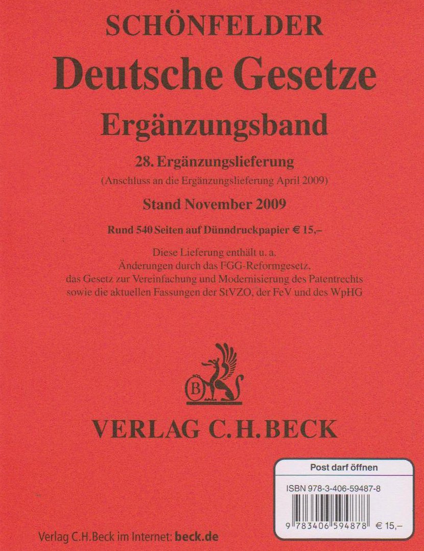 Deutsche Gesetze Ergänzungsband 28. Ergänzungslieferung: Rechtsstand: Stand der Nrn. 1-73a: 2. November 2009, im Übrigen: 1. April 2009 Law