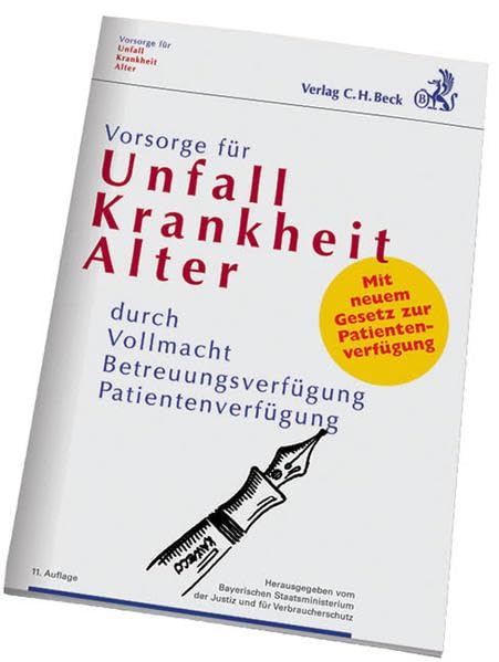 Vorsorge für Unfall, Krankheit, Alter: durch Vollmacht, Betreuungsverfügung, Patientenverfügung Law