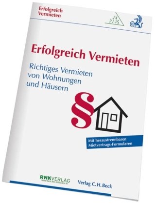 Erfolgreich Vermieten: Richtiges Vermieten von Wohnungen und Häusern Law
