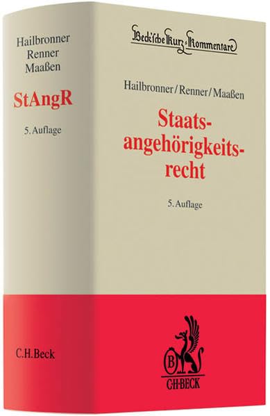 Staatsangehörigkeitsrecht (Beck'sche Kurz-Kommentare, Band 55) Law