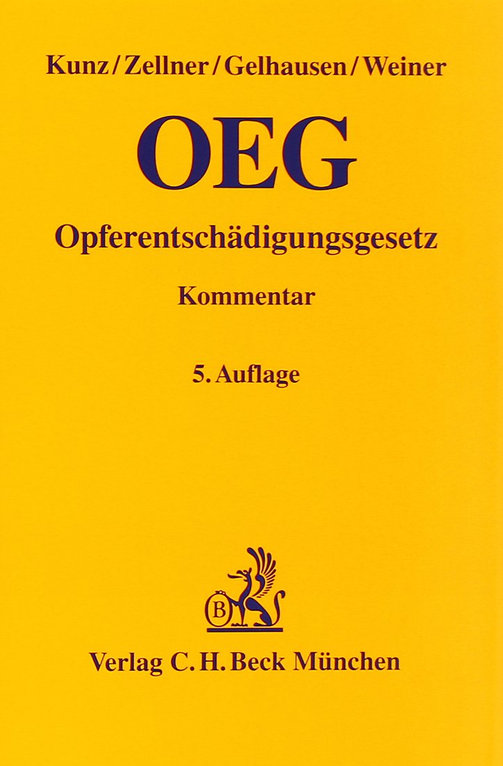 Opferentschädigungsgesetz: Gesetz über Entschädigung für Opfer von Gewalttaten (Gelbe Erläuterungsbücher) Law
