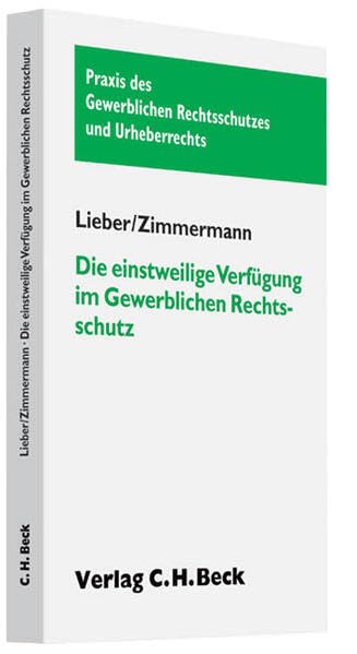 Die einstweilige Verfügung im Gewerblichen Rechtsschutz: unter besonderer Berücksichtigung der Gerichtspraxis im Wettbewerbsrecht, Markenrecht und ... Rechtsschutzes und Urheberrechts) Law