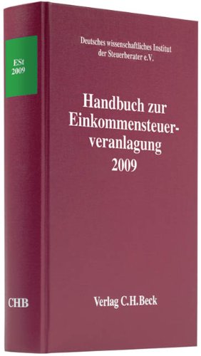 Handbuch zur Einkommensteuerveranlagung 2009 (Schriften des Deutschen wissenschaftlichen Steuerinstituts der Steuerberater e.V.) Law