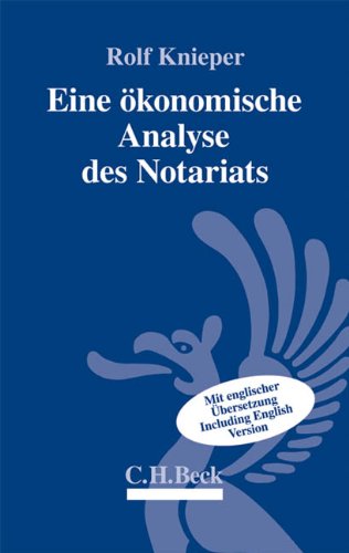 Eine ökonomische Analyse des Notariats: Deutsch-Englisch Law