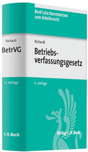 Betriebsverfassungsgesetz: mit Wahlordnung (Beck'sche Kommentare zum Arbeitsrecht, Band 5) Law