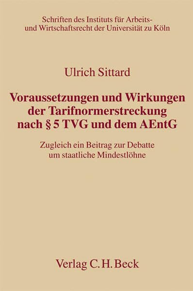 Voraussetzungen und Wirkungen der Tarifnormerstreckung nach § 5 TVG und dem AEntG Law