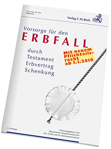 Vorsorge für den Erbfall: durch Testament, Erbvertrag, Schenkung Law