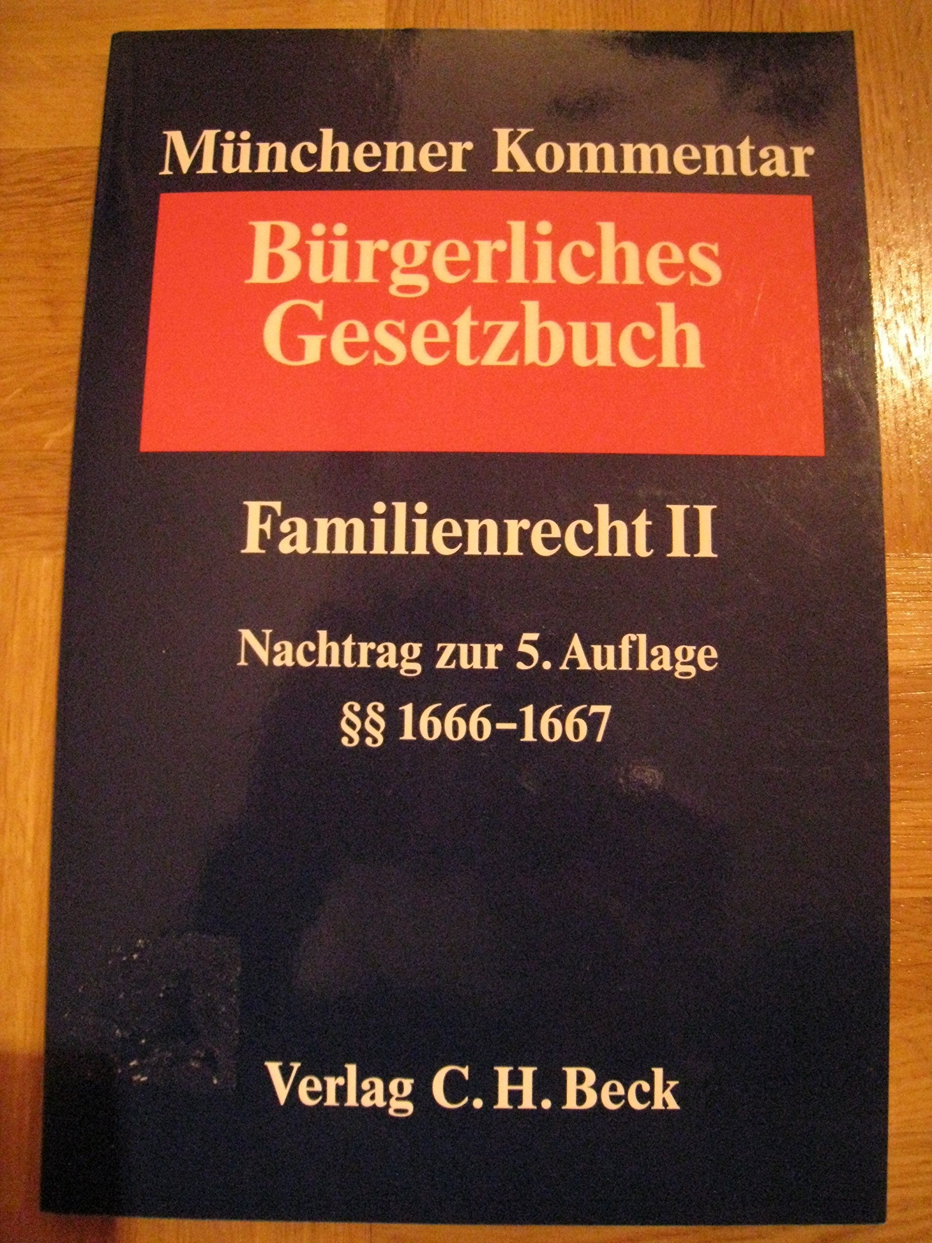 Münchener Kommentar zum Bürgerlichen Gesetzbuch Bd. 8: Familienrecht II (§§ 1589-1921), SGB VIII - Nachtrag zur 5. Auflage (§§ 1666-1667) Law