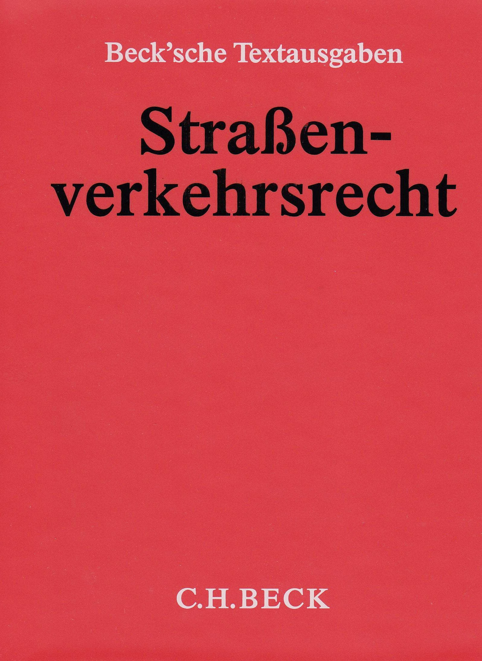 Straßenverkehrsrecht 71. Ergänzungslieferung: Rechtsstand: 1. Mai 2010 - ausgegeben im Juni 2010 Law