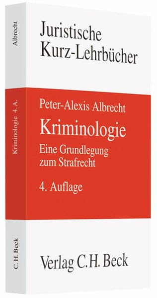 Kriminologie: Eine Grundlegung zum Strafrecht (Kurzlehrbücher für das Juristische Studium) Law