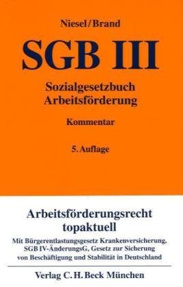 Sozialgesetzbuch Arbeitsförderung: SGB III (Gelbe Erläuterungsbücher) Law