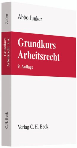 Grundkurs Arbeitsrecht (Grundkurse) Law