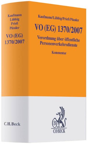 VO (EG) 1370/2007: Verordnung über öffentliche Personenverkehrsdienste auf Schiene und Straße (Gelbe Erläuterungsbücher) Law
