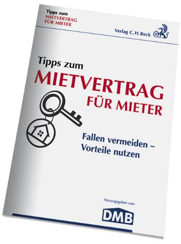 Tipps zum Mietvertrag für Mieter: Fallen vermeiden - Vorteile nutzen Law