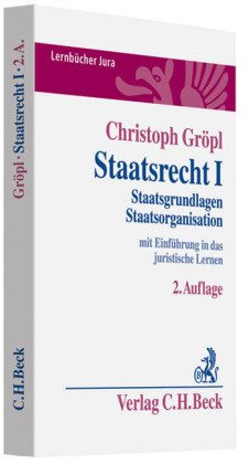 Staatsrecht I: Staatsgrundlagen, Staatsorganisation (Lernbücher Jura) Law