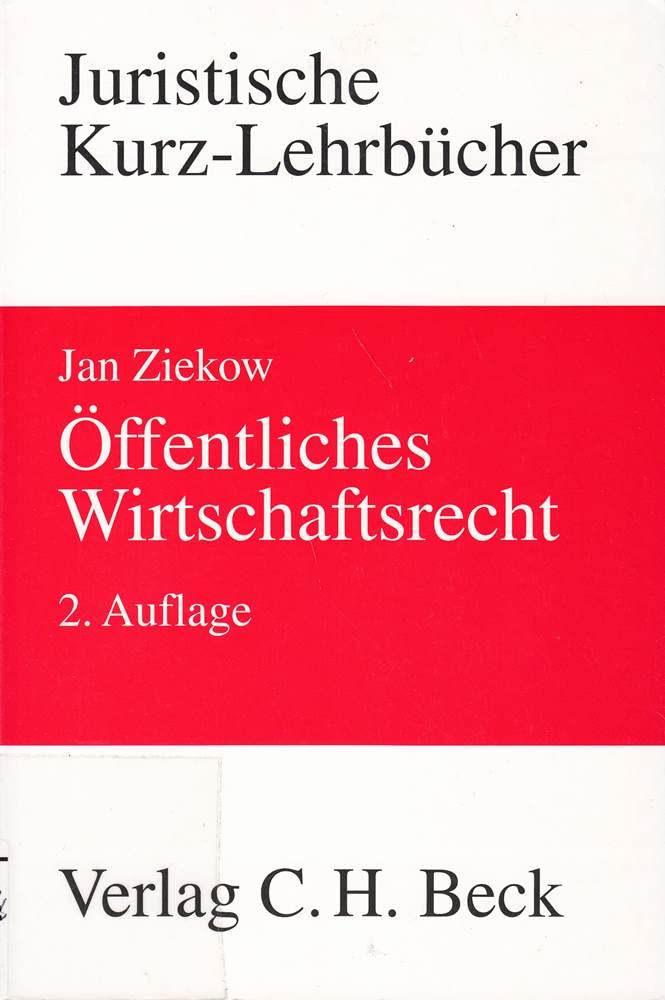 Öffentliches Wirtschaftsrecht (Kurzlehrbücher für das Juristische Studium) Law