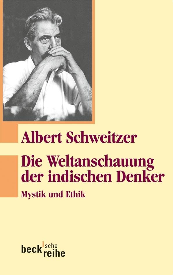 Die Weltanschauung der indischen Denker: Mystik und Ethik (Beck'sche Reihe) Philosophy