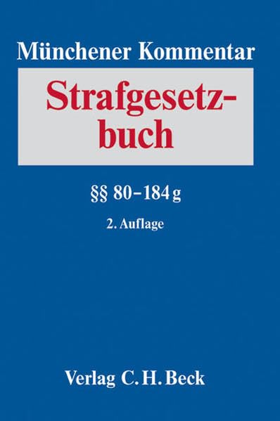 Münchener Kommentar zum Strafgesetzbuch Bd. 3: §§ 80-184g StGB Law