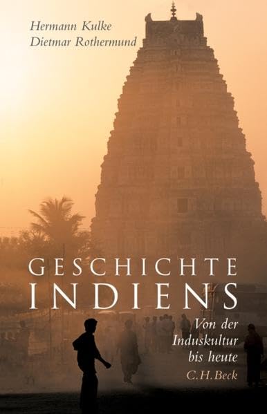 Geschichte Indiens: Von der Induskultur bis heute Politics & History