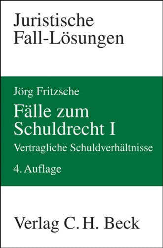 Fälle zum Schuldrecht I: Vertragliche Schuldverhältnisse (Juristische Fall-Lösungen) Law