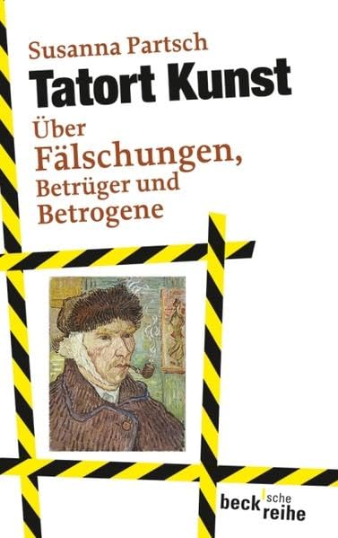Tatort Kunst: Über Fälschungen, Betrüger und Betrogene (Beck'sche Reihe) Film, Art & Culture