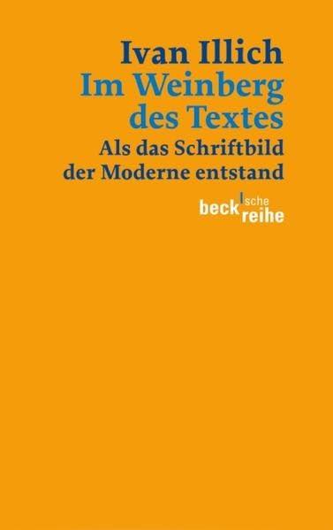 Im Weinberg des Textes: Als das Schriftbild der Moderne entstand (Beck'sche Reihe) Contemporary literature