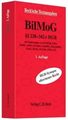 BilMoG: §§ 238-342e HGB, HGB-Synopse altes/neues Recht mit Änderungen von EGHGB, EStG, PublG, AktG, EGAktG, GmbHG, EGGmbHG, GenG, SEAG, SCEAG, WPO, AO ... 1. März 2010 (Beck'sche Textausgaben) Law