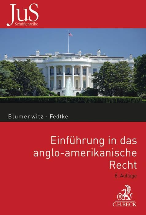 Einführung in das anglo-amerikanische Recht: Rechtsquellenlehre, Methode der Rechtsfindung, Arbeiten mit praktischen Rechtsfällen (JuS-Schriftenreihe/Ausländisches Recht) Law