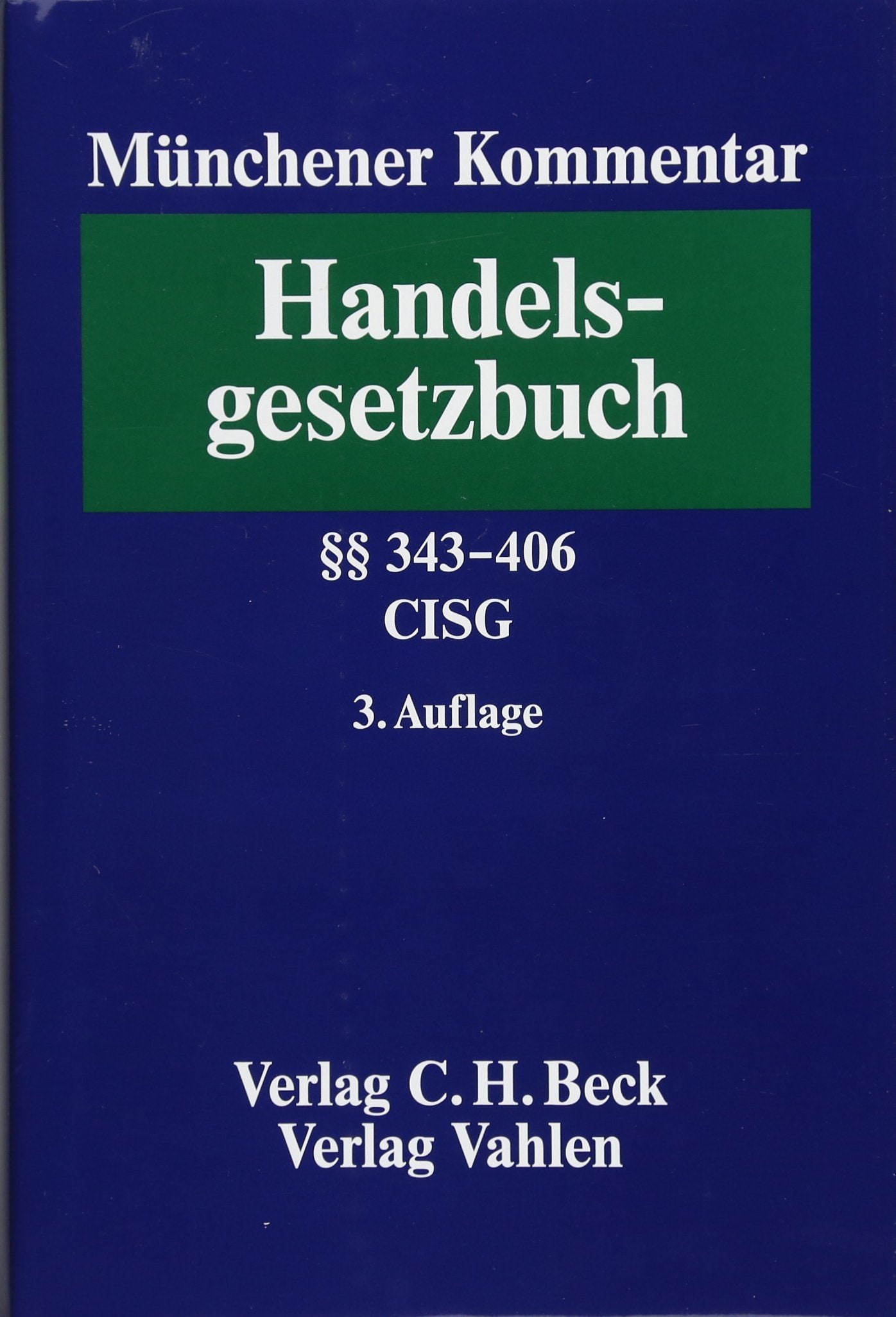 Münchener Kommentar zum Handelsgesetzbuch  Bd. 5: Viertes Buch. Handelsgeschäfte Law