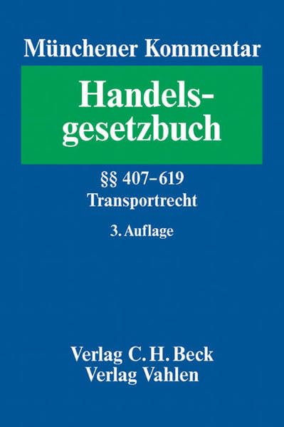 Münchener Kommentar zum Handelsgesetzbuch  Bd. 7: §§ 407-619 HGB, Transportrecht Law