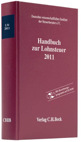 Handbuch zur Lohnsteuer 2011 (Schriften des Deutschen wissenschaftlichen Steuerinstituts der Steuerberater e.V.) Law