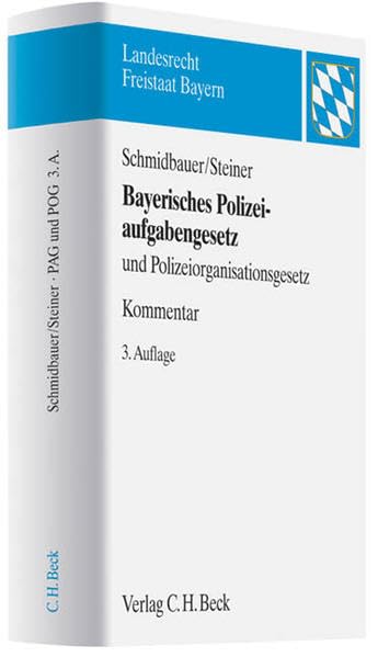 Bayerisches Polizeiaufgabengesetz: und Bayerisches Polizeiorganisationsgesetz (Landesrecht Freistaat Bayern) Law