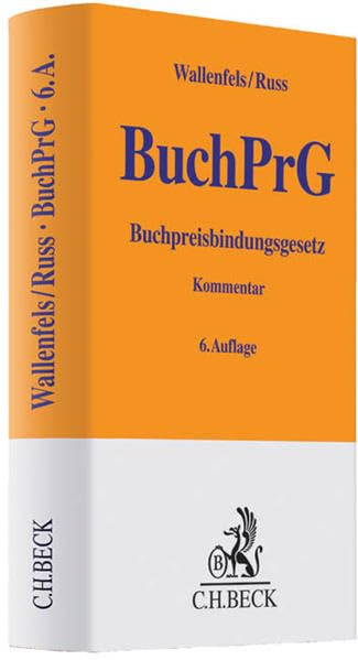 Buchpreisbindungsgesetz: Die Preisbindung des Buchhandels (Gelbe Erläuterungsbücher) Law