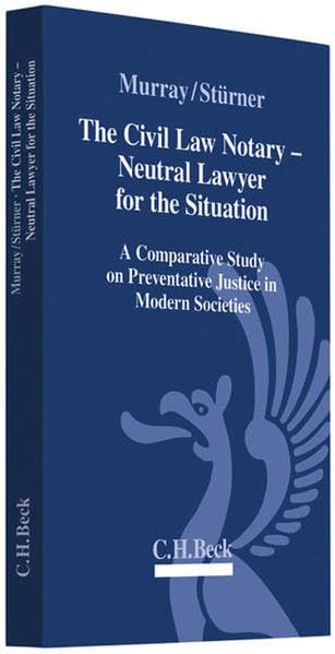 The Civil Law Notary - Neutral Lawyer for the Situation Law