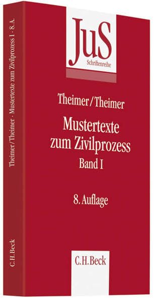 Mustertexte zum Zivilprozess Band I: Erkenntnisverfahren erster Instanz (JuS-Schriftenreihe: Schriftenreihe der Juristischen Schulung, Band 60) Law